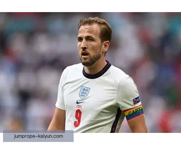 哈里·凯恩转会费总和分析显示其市场价值持续提升