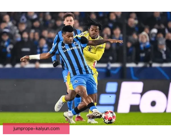 布鲁日阵容深度分析显示球队近期竞争力增强，逐步展现出强劲状态。